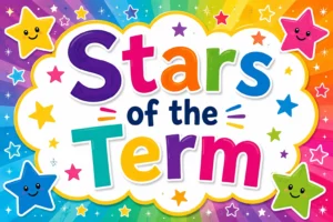 Stars of the Term!